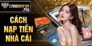 Cách nạp tiền nhà cái