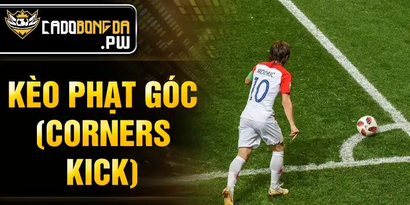 Kèo phạt góc (Corners Kick)