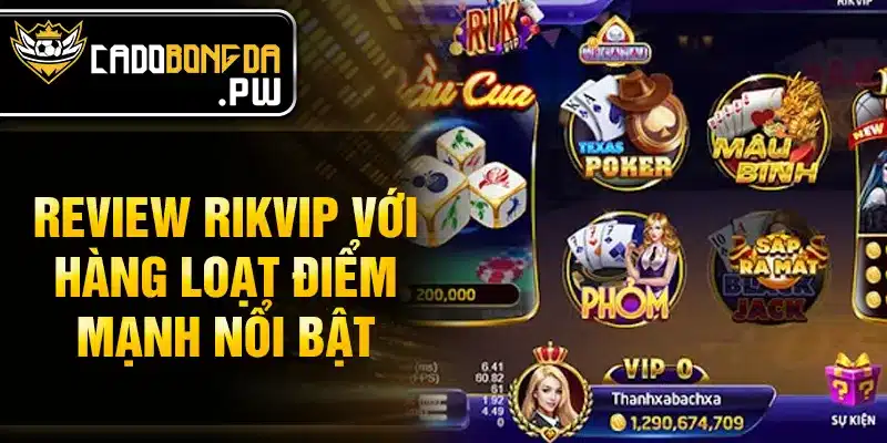 Review RIKVIP với hàng loạt điểm mạnh nổi bật